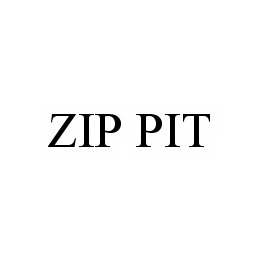 ZIP PIT