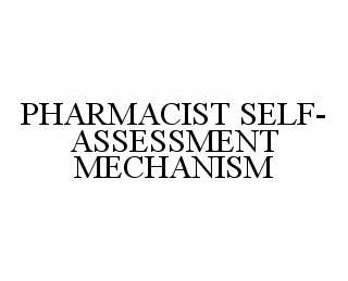 PHARMACIST SELF-ASSESSMENT MECHANISM