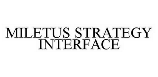 MILETUS STRATEGY INTERFACE