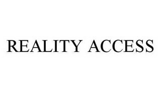 REALITY ACCESS