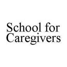 SCHOOL FOR CAREGIVERS