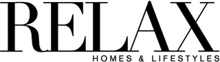 RELAX HOMES & LIFESTYLES