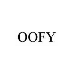 OOFY