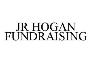 JR HOGAN FUNDRAISING