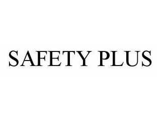 SAFETY PLUS