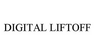 DIGITAL LIFTOFF