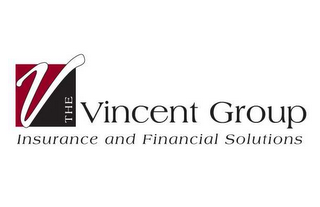V THE VINCENT GROUP INSURANCE AND FINANCIAL SOLUTIONS