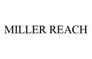 MILLER REACH