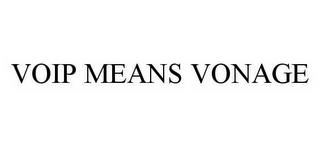 VOIP MEANS VONAGE