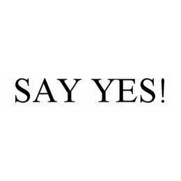 SAY YES!