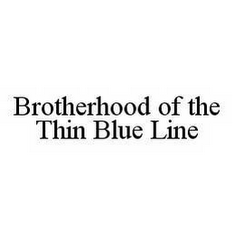 BROTHERHOOD OF THE THIN BLUE LINE