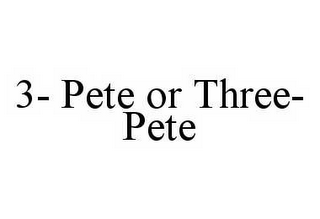 3- PETE OR THREE-PETE