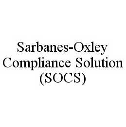 SARBANES-OXLEY COMPLIANCE SOLUTION (SOCS)