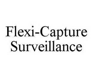 FLEXI-CAPTURE SURVEILLANCE