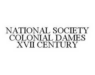 NATIONAL SOCIETY COLONIAL DAMES XVII CENTURY