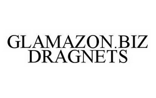 GLAMAZON.BIZ DRAGNETS