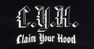 C.Y.H.  CLAIM YOUR HOOD