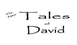 THE NEW TALES OF DAVID