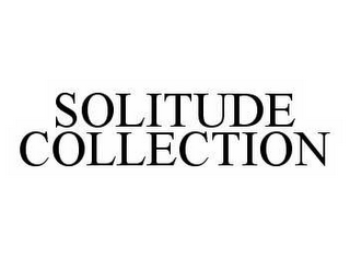 SOLITUDE COLLECTION