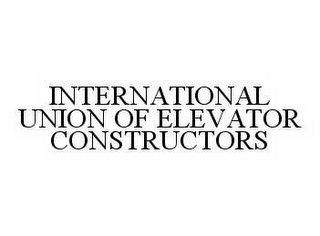 INTERNATIONAL UNION OF ELEVATOR CONSTRUCTORS