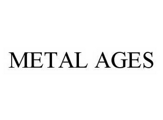 METAL AGES