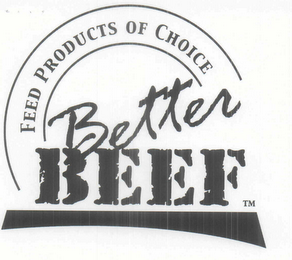 PRODUCTS OF CHOICE BETTER BEEF