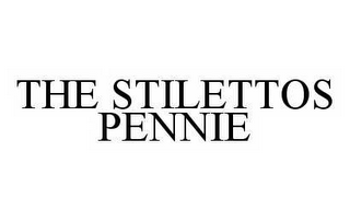 THE STILETTOS PENNIE