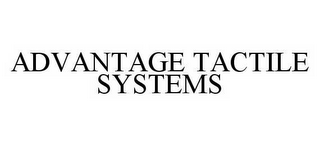 ADVANTAGE TACTILE SYSTEMS