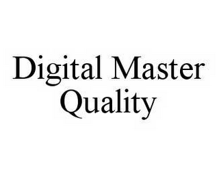 DIGITAL MASTER QUALITY