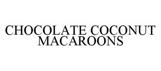 CHOCOLATE COCONUT MACAROONS