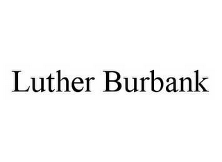 LUTHER BURBANK