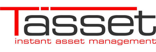 T-ASSET INSTANT ASSET MANAGEMENT