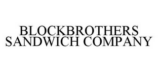 BLOCKBROTHERS SANDWICH COMPANY