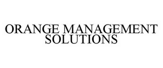 ORANGE MANAGEMENT SOLUTIONS