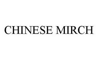 CHINESE MIRCH