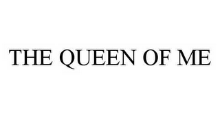 THE QUEEN OF ME