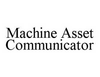 MACHINE ASSET COMMUNICATOR