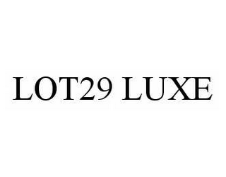 LOT29 LUXE