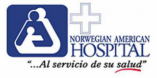 NORWEGIAN AMERICAN HOSPITAL "...AL SERVICIO DE SU SALUD"