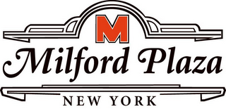 M MILFORD PLAZA NEW YORK