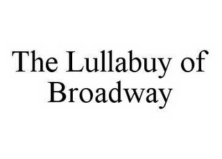 THE LULLABUY OF BROADWAY