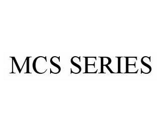 MCS SERIES