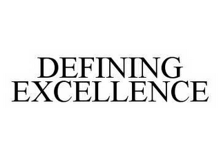 DEFINING EXCELLENCE