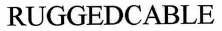 RUGGEDCABLE