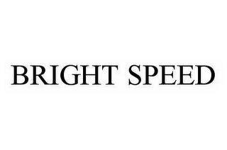 BRIGHT SPEED