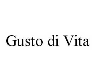 GUSTO DI VITA