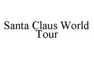 SANTA CLAUS WORLD TOUR