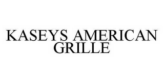 KASEYS AMERICAN GRILLE