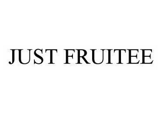 JUST FRUITEE