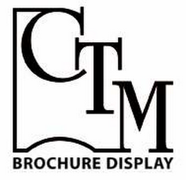 CTM BROCHURE DISPLAY